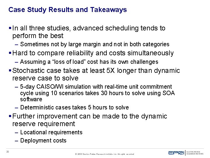 Case Study Results and Takeaways § In all three studies, advanced scheduling tends to Case Study Results and Takeaways § In all three studies, advanced scheduling tends to