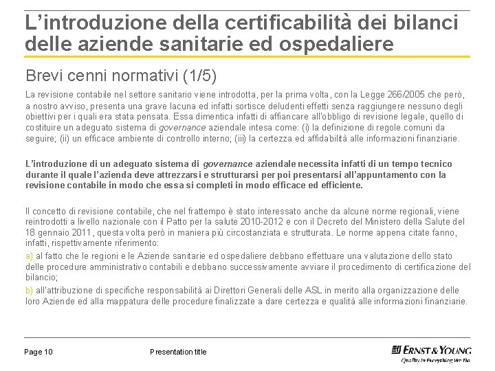L’introduzione della certificabilità dei bilanci delle aziende sanitarie ed ospedaliere Brevi cenni normativi (1/5)