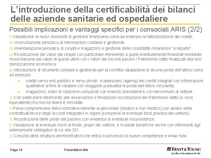 L’introduzione della certificabilità dei bilanci delle aziende sanitarie ed ospedaliere Possibili implicazioni e vantaggi