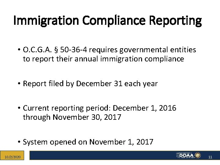 Immigration Compliance Reporting • O. C. G. A. § 50 -36 -4 requires governmental