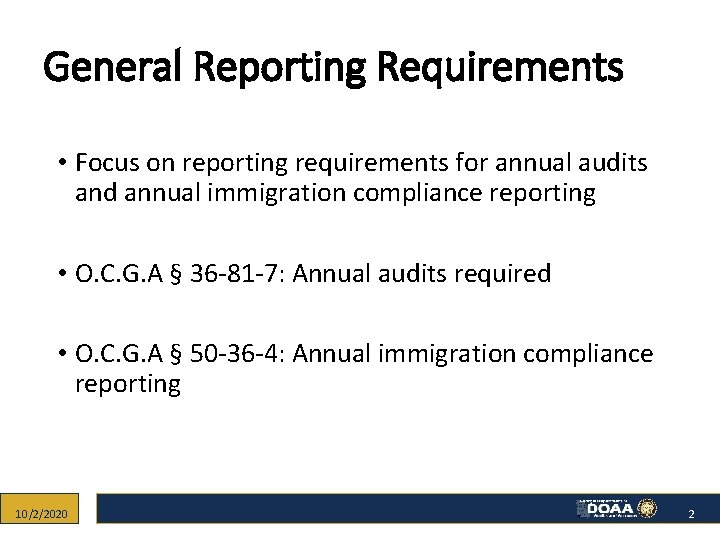 General Reporting Requirements • Focus on reporting requirements for annual audits and annual immigration