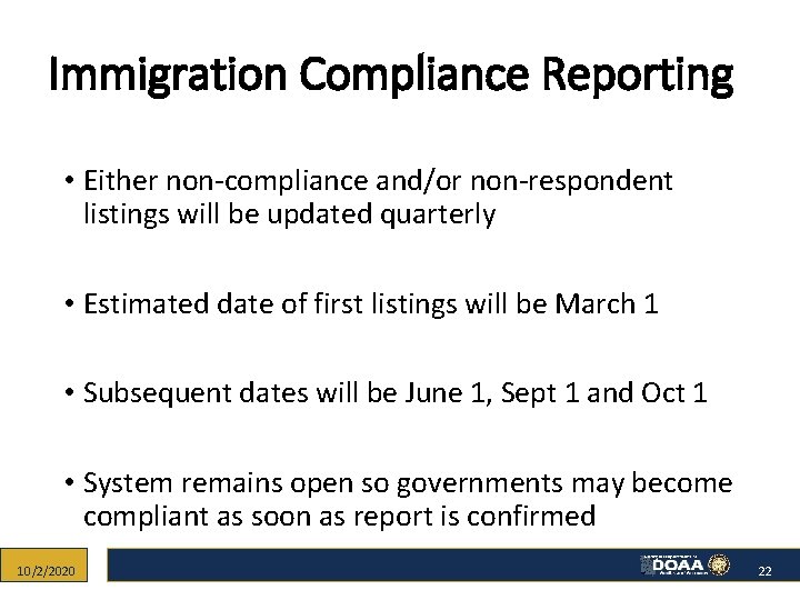 Immigration Compliance Reporting • Either non-compliance and/or non-respondent listings will be updated quarterly •