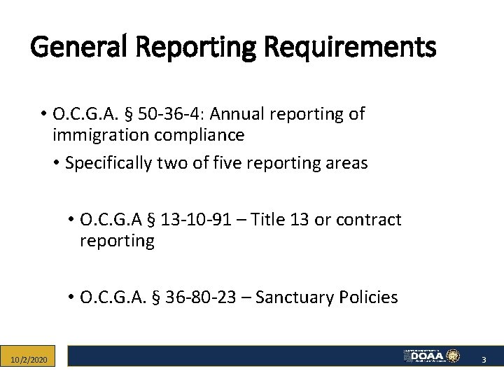 General Reporting Requirements • O. C. G. A. § 50 -36 -4: Annual reporting