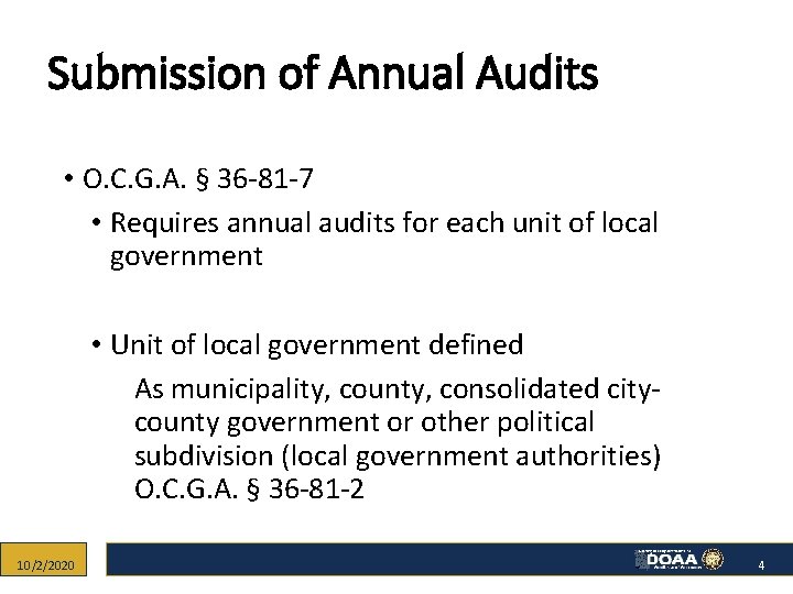 Submission of Annual Audits • O. C. G. A. § 36 -81 -7 •