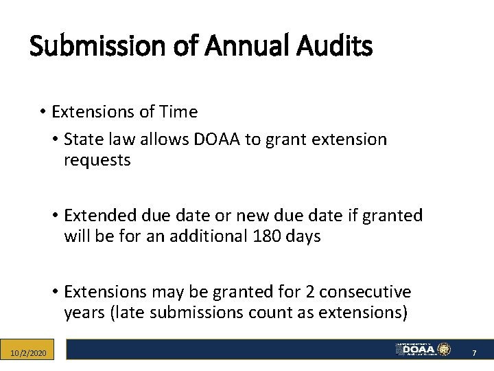 Submission of Annual Audits • Extensions of Time • State law allows DOAA to