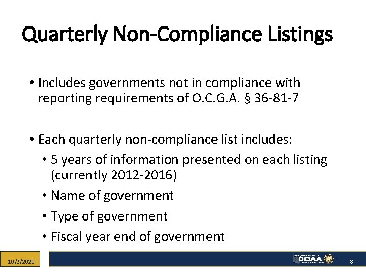 Quarterly Non-Compliance Listings • Includes governments not in compliance with reporting requirements of O.