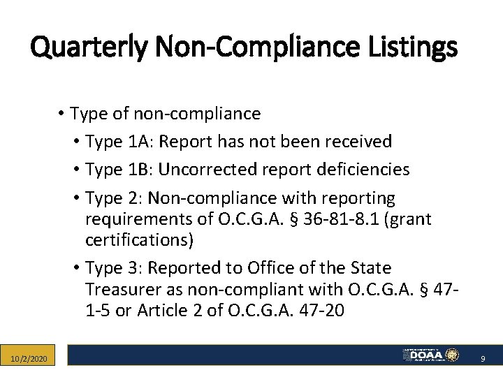 Quarterly Non-Compliance Listings • Type of non-compliance • Type 1 A: Report has not