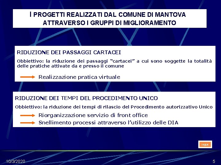 I PROGETTI REALIZZATI DAL COMUNE DI MANTOVA ATTRAVERSO I GRUPPI DI MIGLIORAMENTO RIDUZIONE DEI