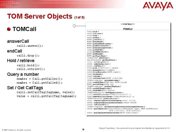 TOM Server Objects (1 of 5) TOMCall answer. Call call 1. answer(); end. Call