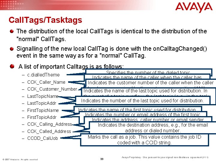 Call. Tags/Tasktags The distribution of the local Call. Tags is identical to the distribution