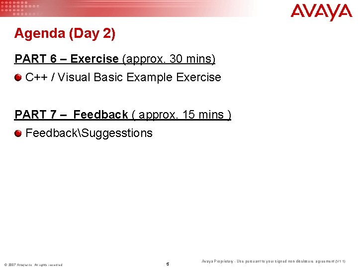 Agenda (Day 2) PART 6 – Exercise (approx. 30 mins) C++ / Visual Basic