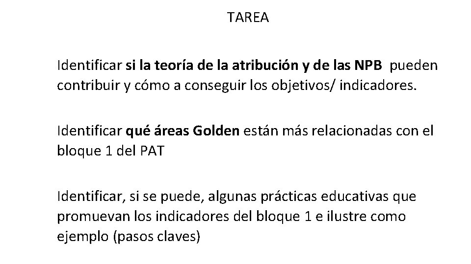 TAREA Identificar si la teoría de la atribución y de las NPB pueden contribuir