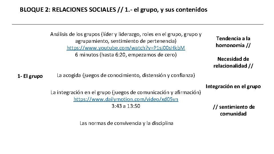 BLOQUE 2: RELACIONES SOCIALES // 1. - el grupo, y sus contenidos Análisis de