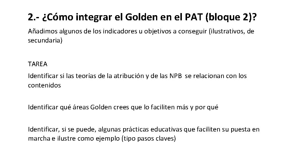 2. - ¿Cómo integrar el Golden en el PAT (bloque 2)? Añadimos algunos de