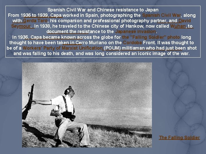 Spanish Civil War and Chinese resistance to Japan From 1936 to 1939, Capa worked