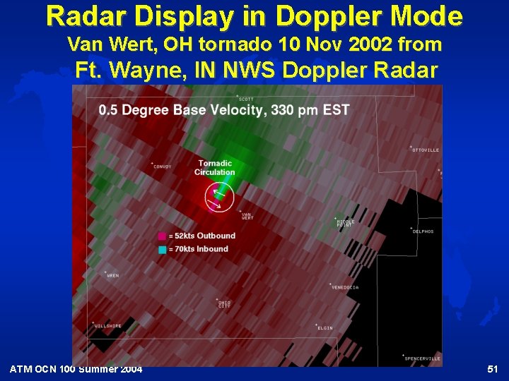 Radar Display in Doppler Mode Van Wert, OH tornado 10 Nov 2002 from Ft.