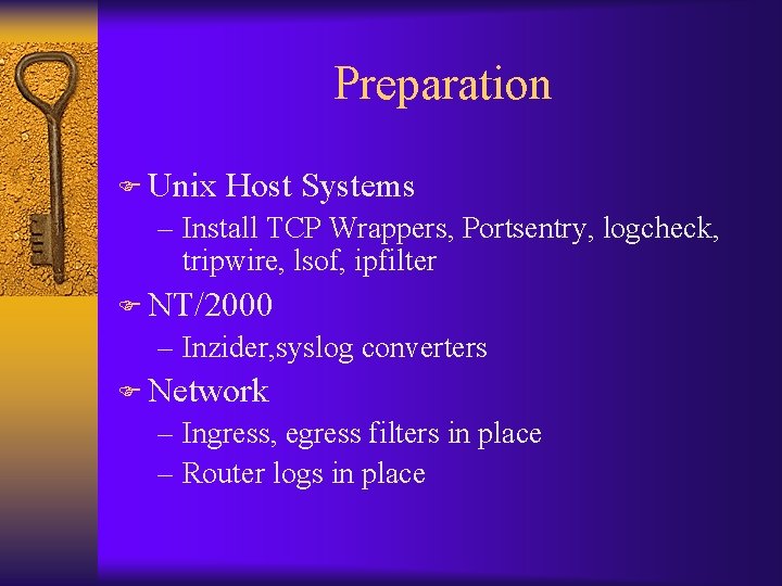 Preparation F Unix Host Systems – Install TCP Wrappers, Portsentry, logcheck, tripwire, lsof, ipfilter