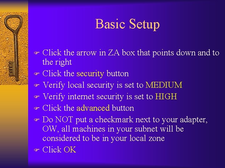 Basic Setup Click the arrow in ZA box that points down and to the