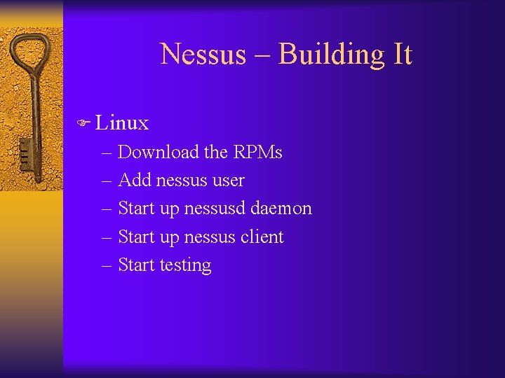 Nessus – Building It F Linux – Download the RPMs – Add nessus user