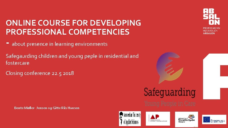 ONLINE COURSE FOR DEVELOPING PROFESSIONAL COMPETENCIES - about presence in learning environments Safegaurding children