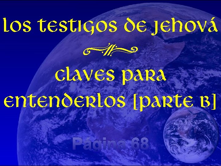 Los testigos de Jehová N claves para entenderlos [parte b] Página 68 