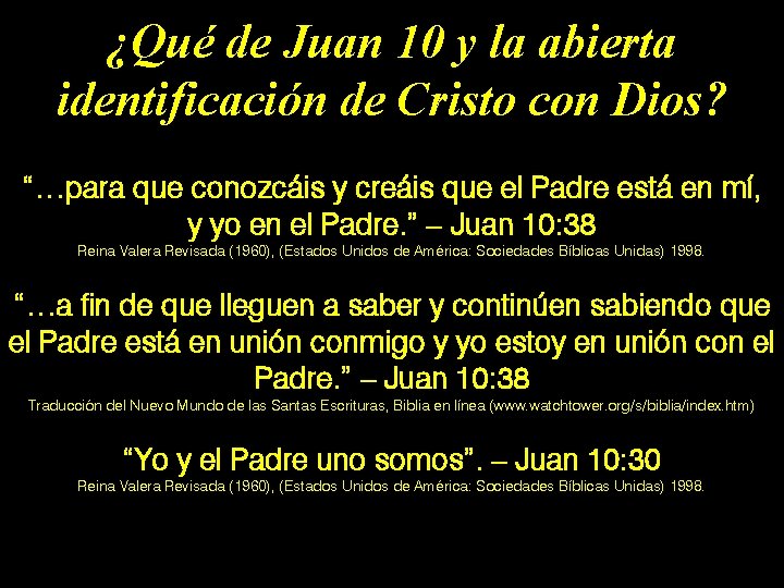 ¿Qué de Juan 10 y la abierta identificación de Cristo con Dios? “…para que