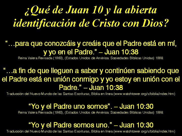 ¿Qué de Juan 10 y la abierta identificación de Cristo con Dios? “…para que