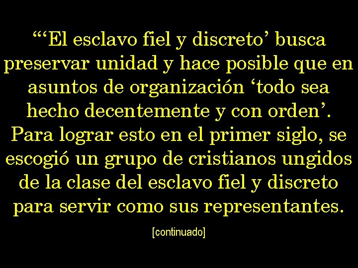 “‘El esclavo fiel y discreto’ busca preservar unidad y hace posible que en asuntos
