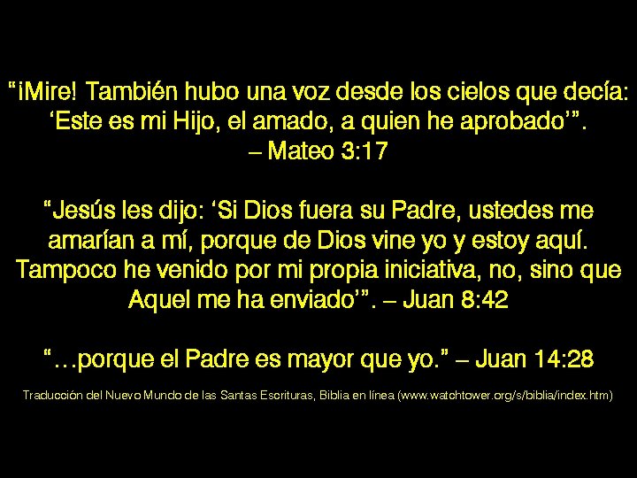 “¡Mire! También hubo una voz desde los cielos que decía: ‘Este es mi Hijo,