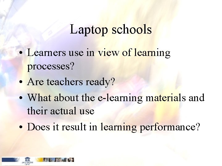 Laptop schools • Learners use in view of learning processes? • Are teachers ready? Laptop schools • Learners use in view of learning processes? • Are teachers ready?