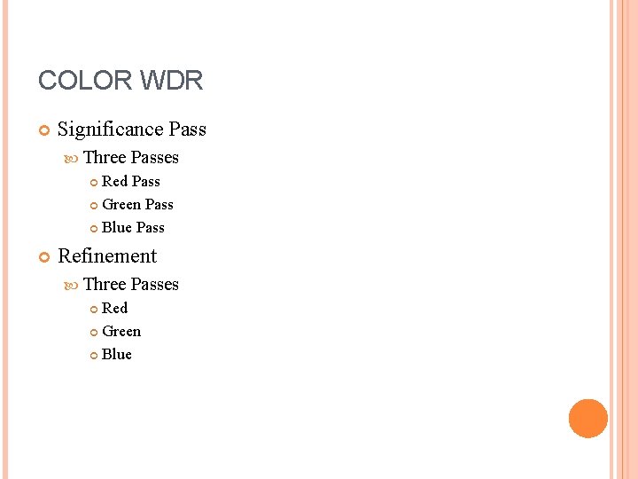 WAVELET BASED COLOR COMPRESSION Greg Beranek BACKGROUND WDR