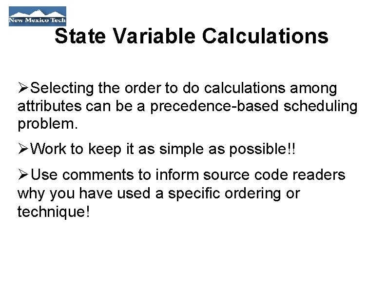 State Variable Calculations Selecting the order to do calculations among attributes can be a