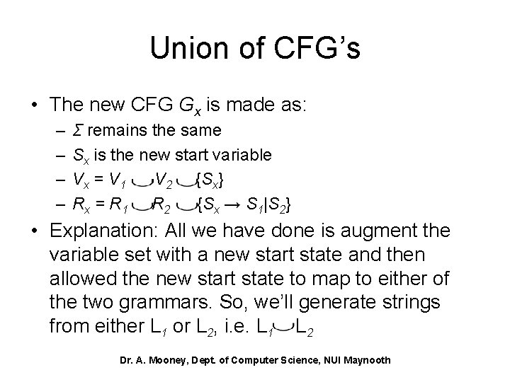 Union of CFG’s • The new CFG Gx is made as: – – Σ
