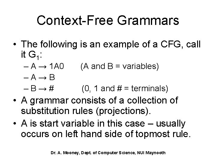 Context-Free Grammars • The following is an example of a CFG, call it G