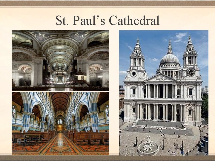 St. Paul’s Cathedral 