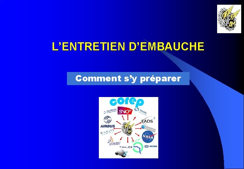 L’ENTRETIEN D’EMBAUCHE Comment s’y préparer 