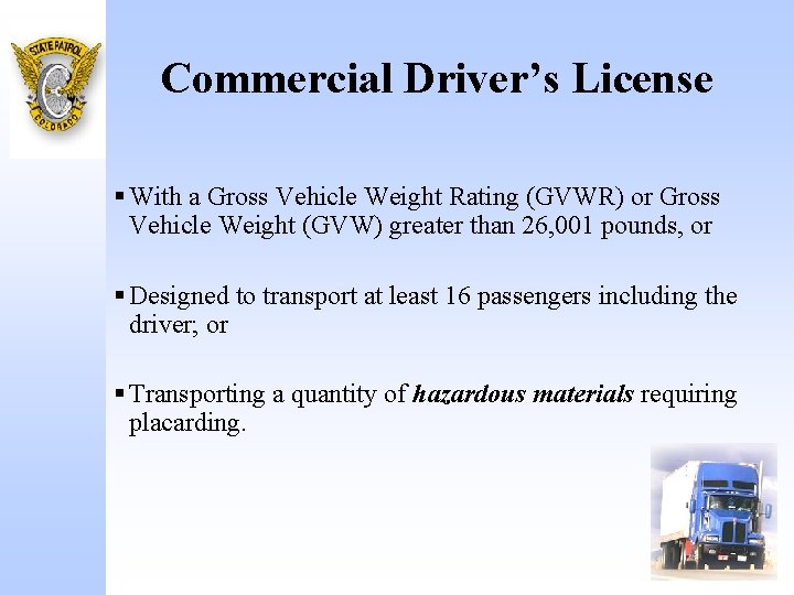 Commercial Driver’s License § With a Gross Vehicle Weight Rating (GVWR) or Gross Vehicle