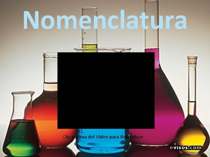 Nomenclatura Clic encima del Video para Reproducir Nomenclatura Clic encima del Video para Reproducir