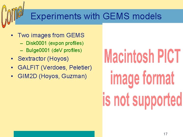 Experiments with GEMS models • Two images from GEMS – Disk 0001 (expon profiles)