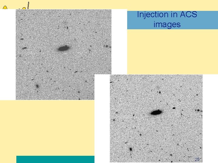 Injection in ACS images 25 