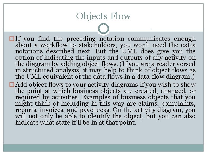 Objects Flow � If you find the preceding notation communicates enough about a workflow