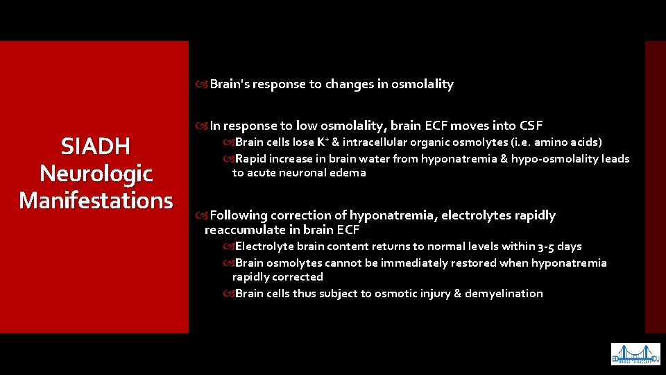  Brain's response to changes in osmolality SIADH Neurologic Manifestations In response to low