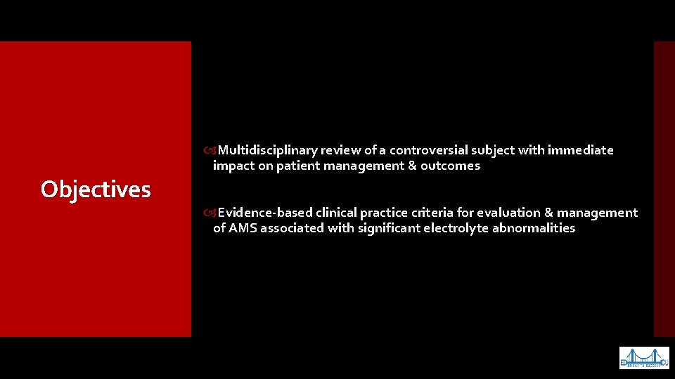 Objectives Multidisciplinary review of a controversial subject with immediate impact on patient management &