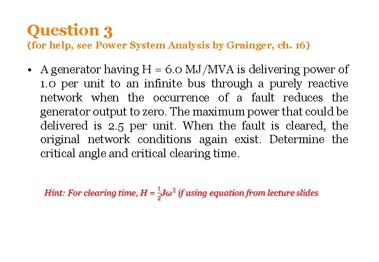 Question 3 (for help, see Power System Analysis by Grainger, ch. 16) • A Question 3 (for help, see Power System Analysis by Grainger, ch. 16) • A