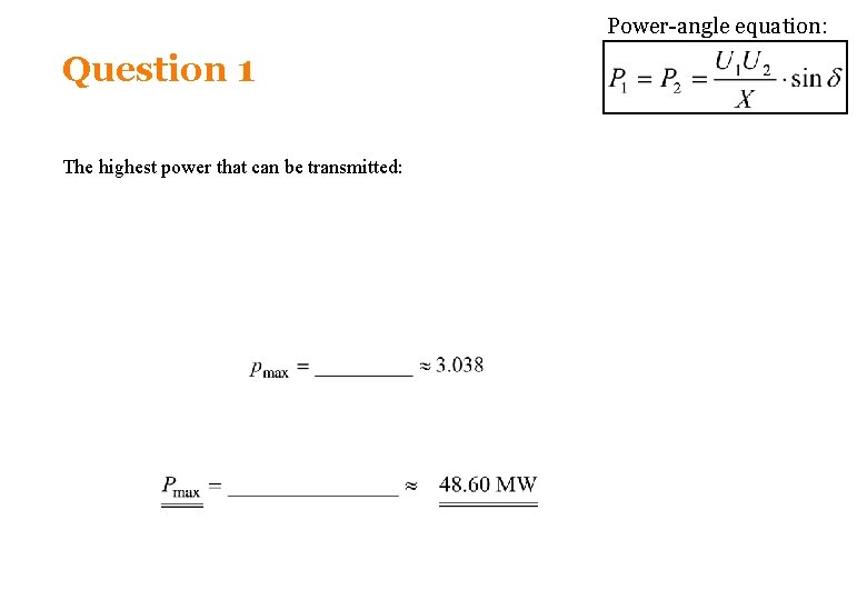 Power-angle equation: Question 1 The highest power that can be transmitted: Power-angle equation: Question 1 The highest power that can be transmitted: