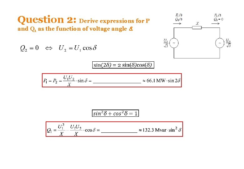 Question 2: Derive expressions for P and Q 1 as the function of voltage Question 2: Derive expressions for P and Q 1 as the function of voltage