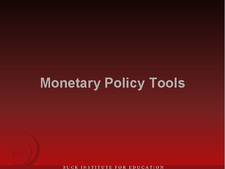 Monetary Policy Tools 