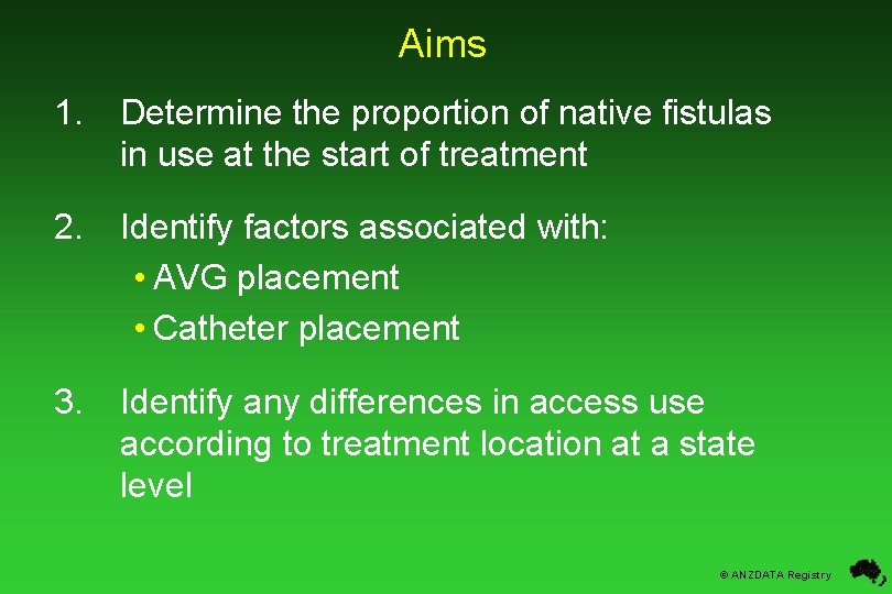 Aims 1. Determine the proportion of native fistulas in use at the start of