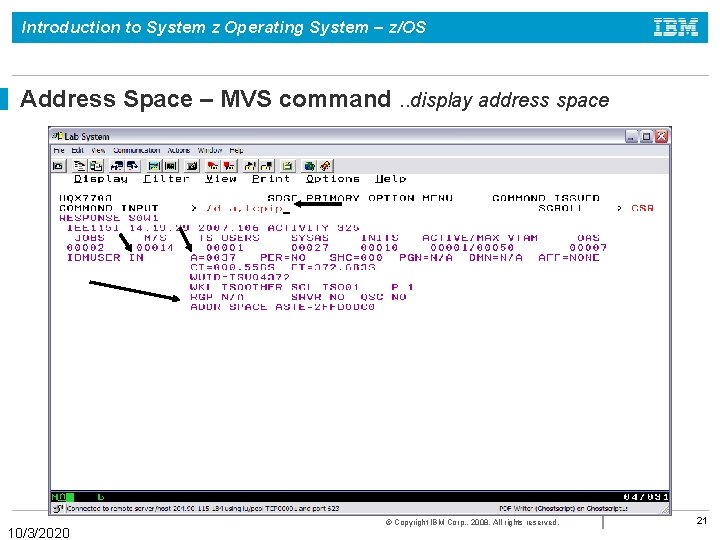 Introduction to System z Operating System – z/OS Address Space – MVS command. .