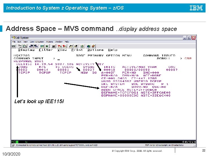 Introduction to System z Operating System – z/OS Address Space – MVS command. .
